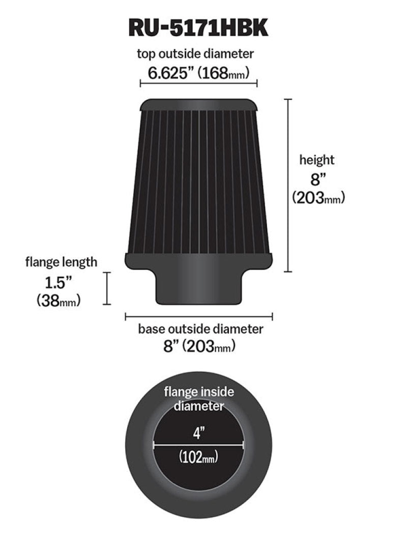 K&N Universal Rubber Filter-Round Tapered 4in Flange ID x 8in Base OD x 6.625in Top OD x 8in H-SR1 Performance