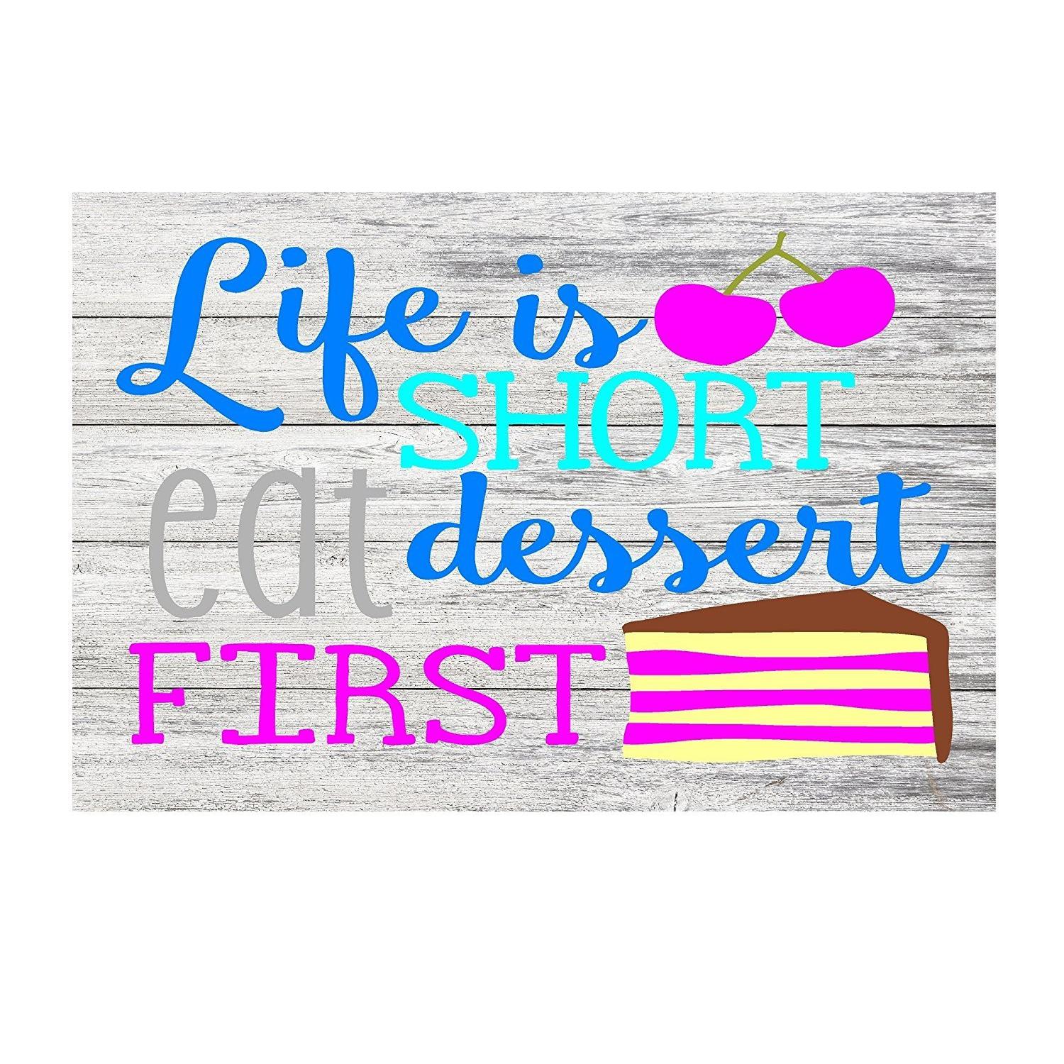 Life is Short Eat Dessert First Funny Quote Metal Kitchen Sign - 12" x 8"