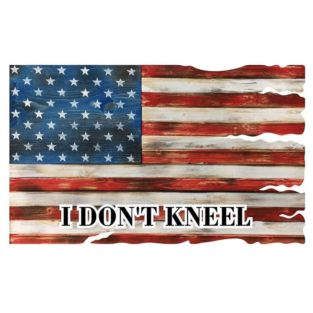 "I Don't Kneel" Patriotic American Flag Metal Sign Red, White, & Blue - 24" x 15"