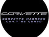 C7 Corvette Madness Can't Be Cured Tee Shirt - Black